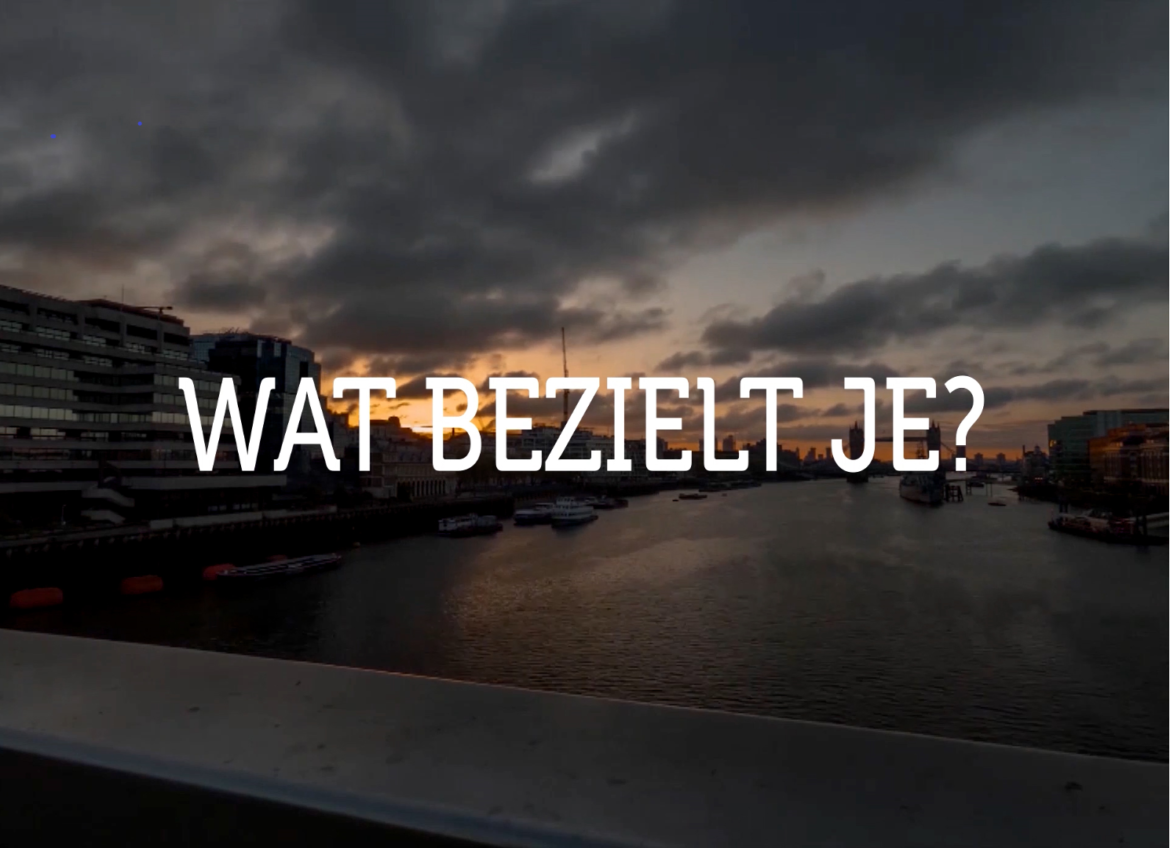 WAT BEZIELT JE